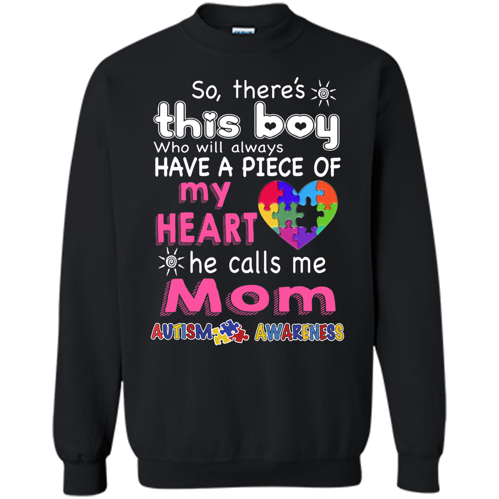 There's This boy - He call me Mom - Autism Awareness shirt - mother's day