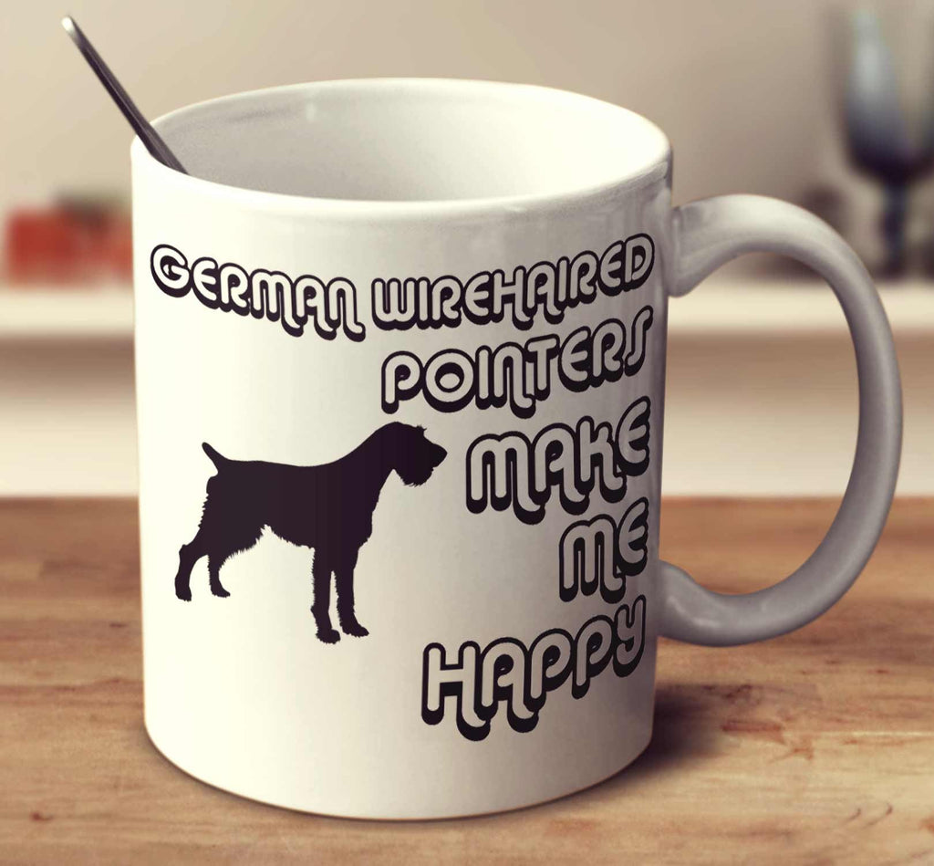 German Wirehaired Pointers Make Me Happy 2