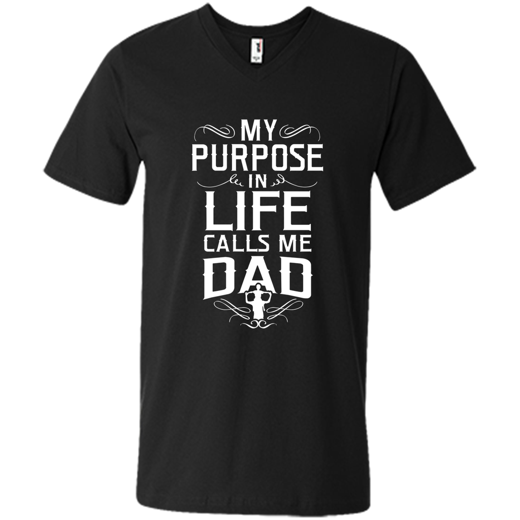 My purpose in life call me Dad T shirt - Best gift for Dad