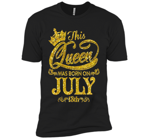 This Queen Was Born On July 13th T-shirt July Queens