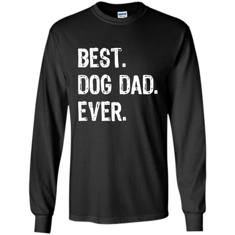 best dog dad ever t-shirt