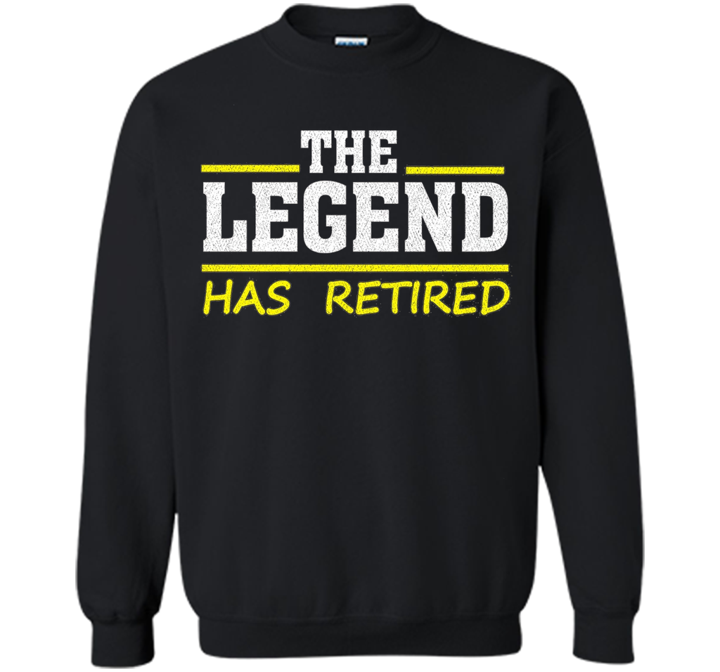 The Legend Has Retired Retirement Support Love Work Tee