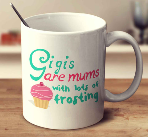 Gigis Are Mums With Lots Of Frosting