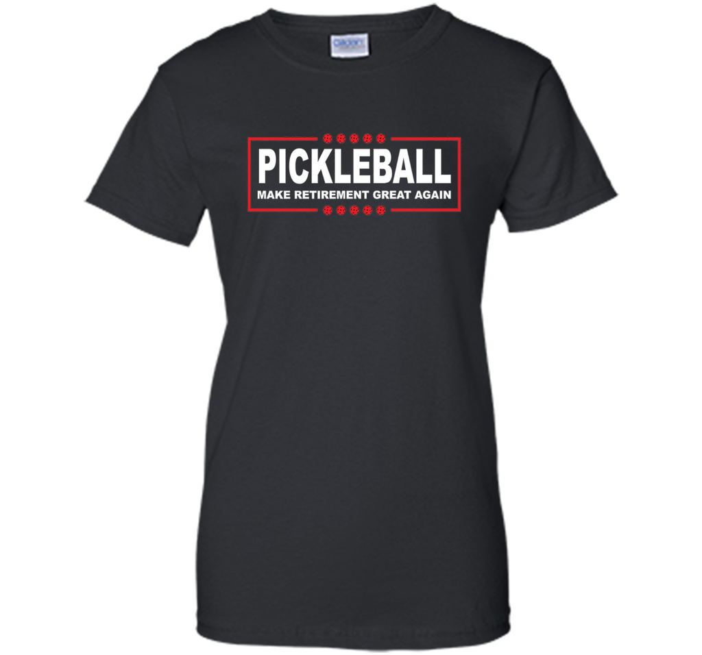 Pickleball - Funny Make Retirement Great Again T-Shirt