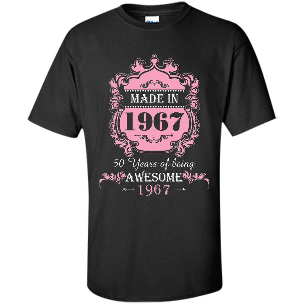 Made In 1967 T Shirt- 50 Years Old 50th Birthday Gift