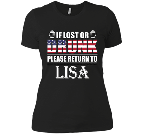 If Lost Or Drunk Please Return To Lisa T-Shirt- July 4th