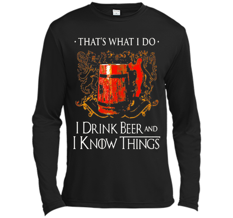 I drink beer and i know things t shirt