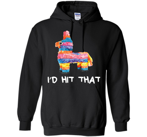 I'd Hit That Pinata T-Shirt Cinco de Mayo Party Shirt