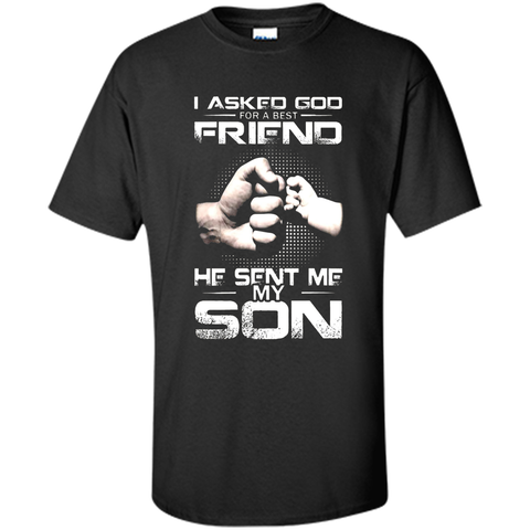 The God Sent Me My Son T-Shirt Father's Day