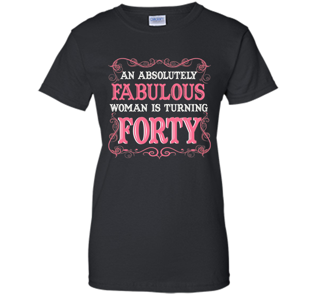 An Absolutely Fabulous Woman Is Turning Forty - 1977 shirt