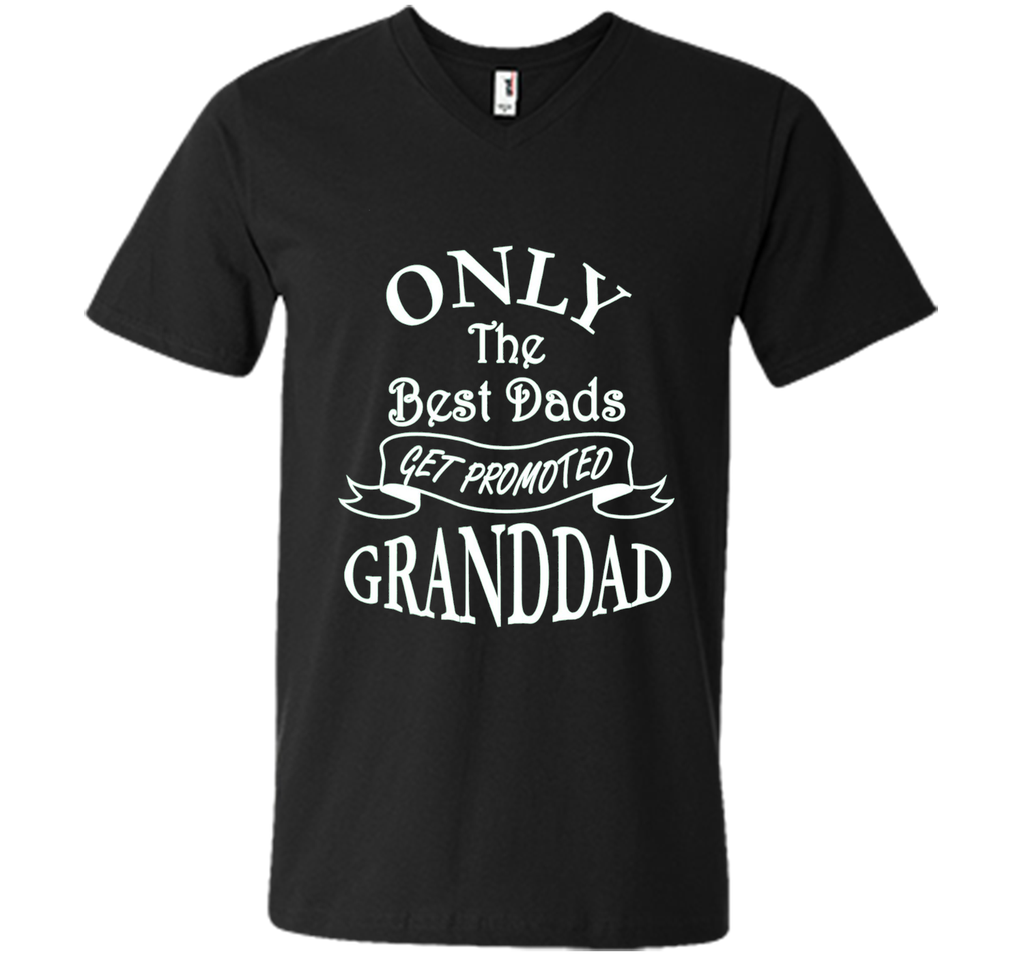 Mens Only the Best Dads Get Promoted to Granddad Perfect Gift