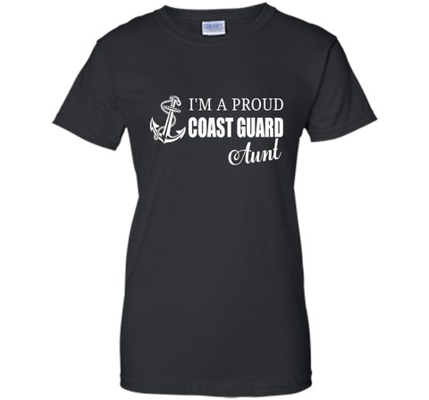 I'm A Proud Coast Guard Aunt T-shirt cool shirt