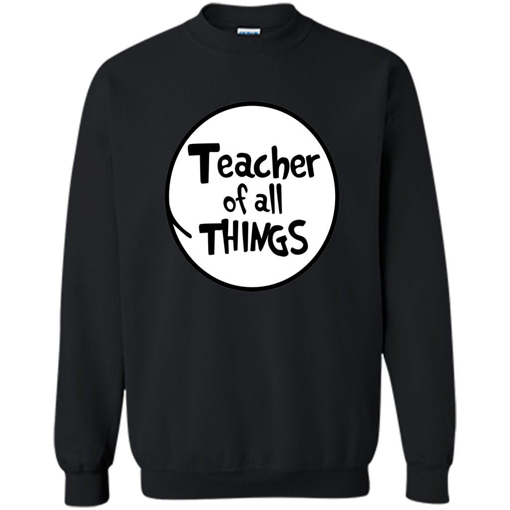Teacher of all things tShirt