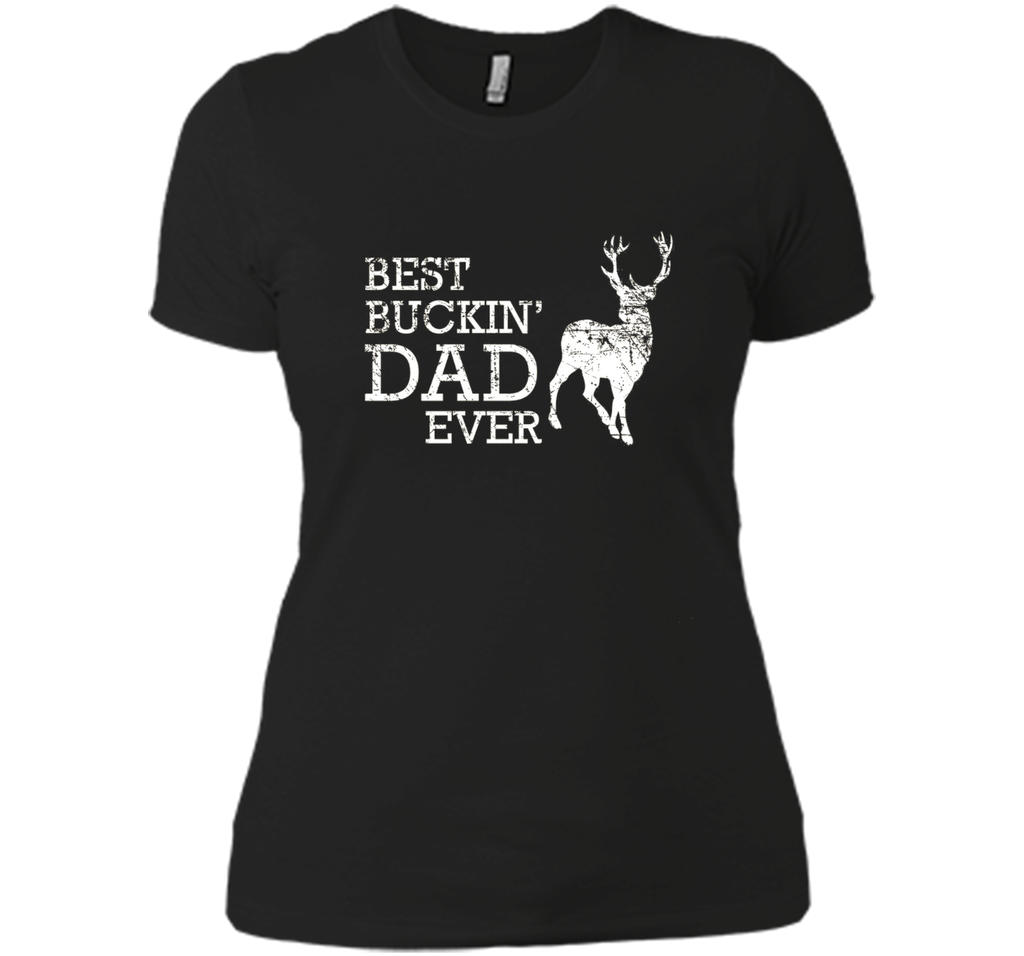 Best Buckin' Dad Ever T Shirt, Funny Deer Hunting Gift
