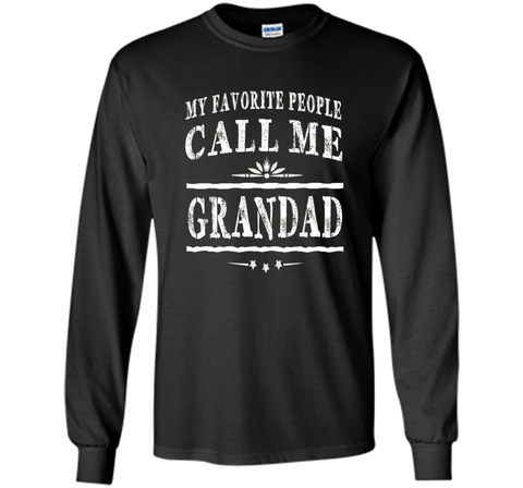 My Favorite People Call Me Grandad Grandpa Gift Men T-shirt