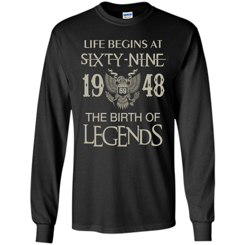 Life begins at Sixty nine 1948  the birth of legends tshirt
