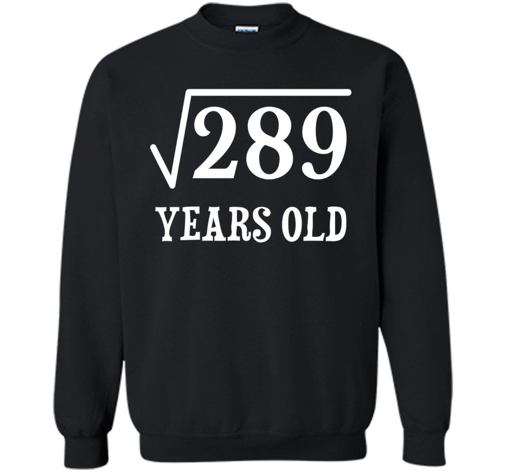 Square Root of 289 17 yrs years old 17th birthday T-Shirt