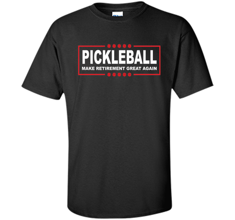 Pickleball - Funny Make Retirement Great Again T-Shirt