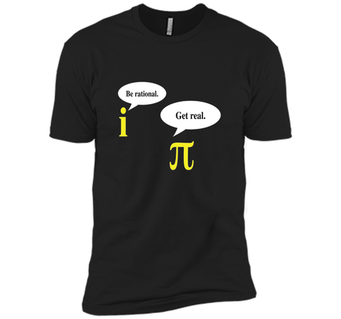 Be Rational Get Real Pi Day T-Shirt