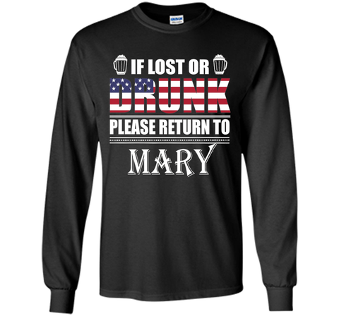 If Lost Or Drunk Please Return To Mary T-Shirt- Beer Shirt