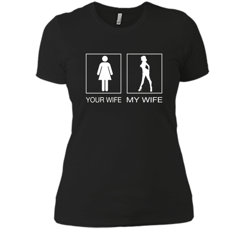 Your Wife My Wife Sexy T Shirt - Husband T Shirt
