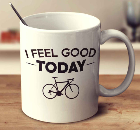 I Feel Good Today