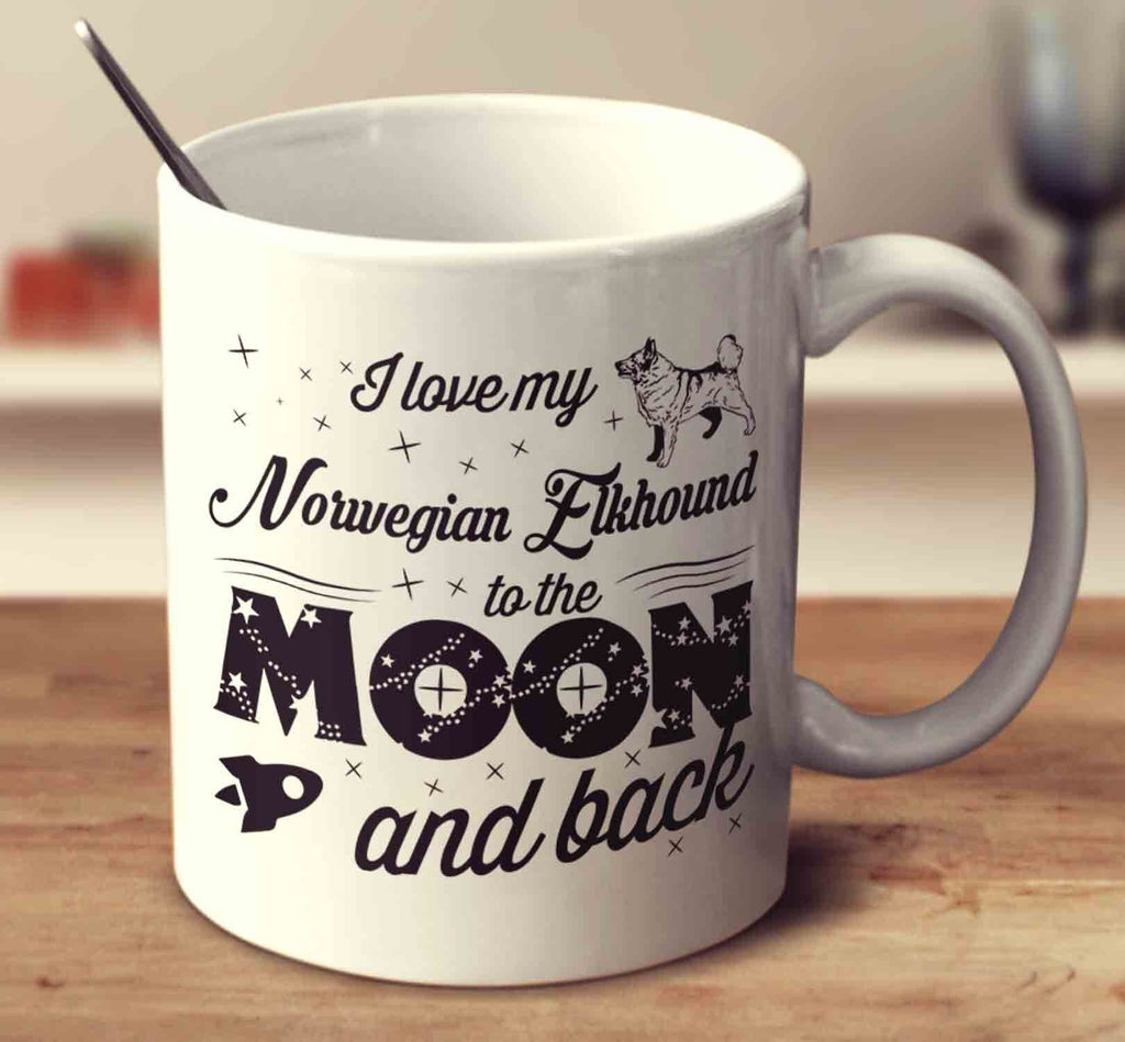 I Love My Norwegian Elkhound To The Moon And Back