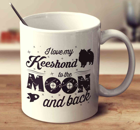I Love My Keeshond To The Moon And Back