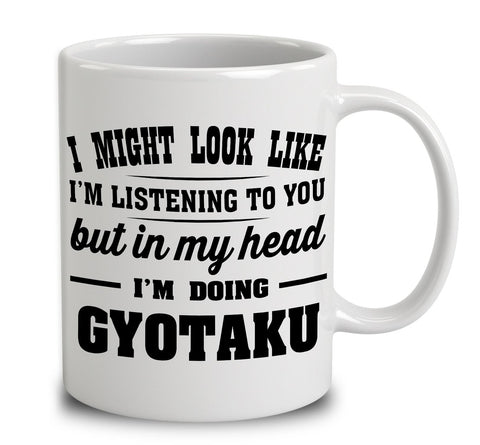 I Might Look Like I'm Listening To You, But In My Head I'm Doing Gyotaku