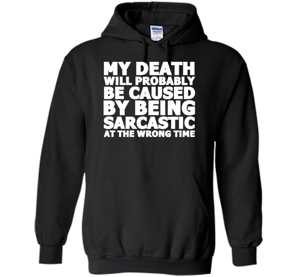 My Death Caused By Sarcasm Funny T-Shirt