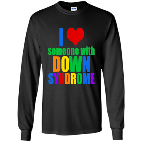 I Love Someone With Down Syndrome T-shirt2017
