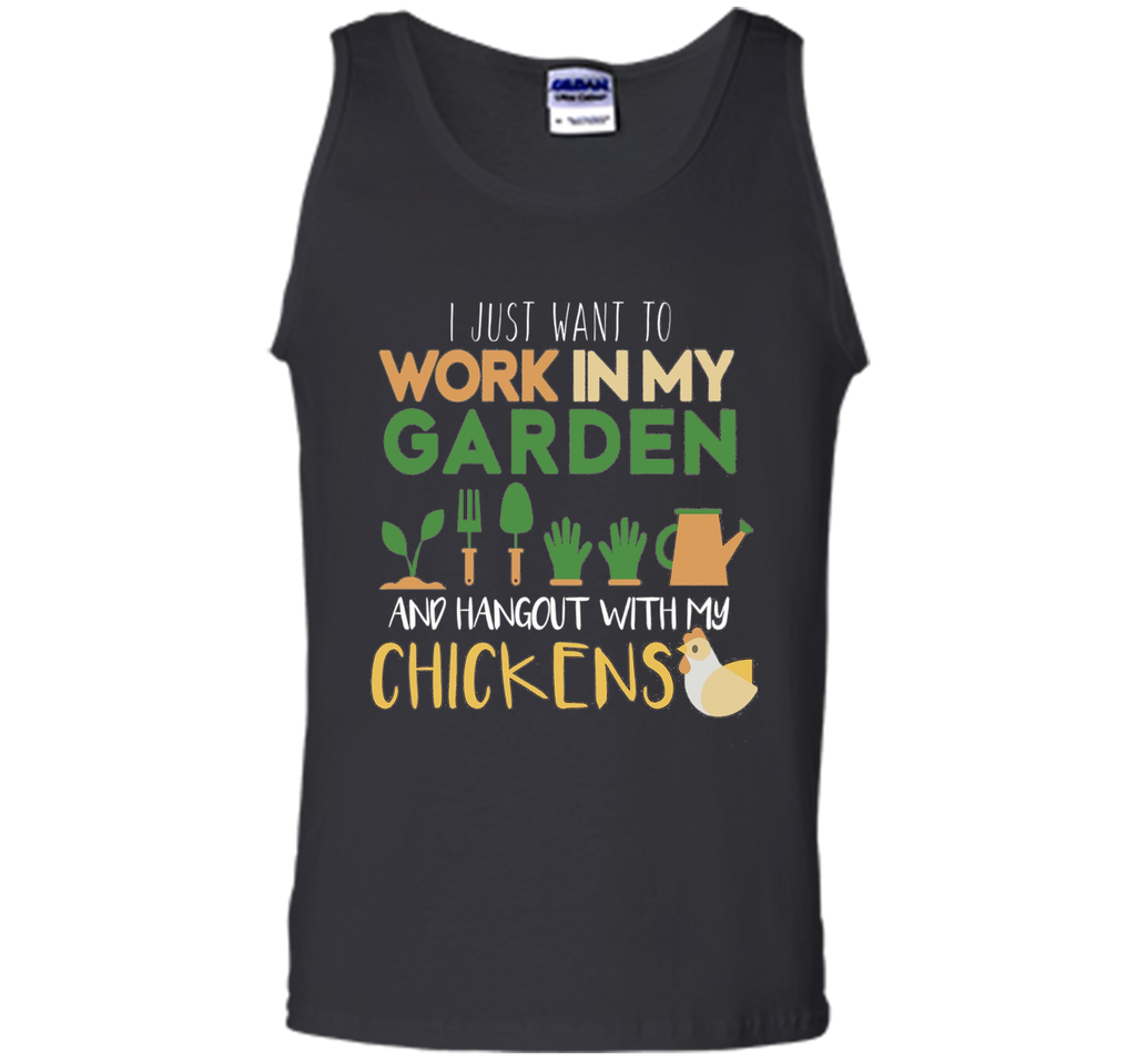 Work In My Garden Hangout With My Chickens T-Shirt Gardening