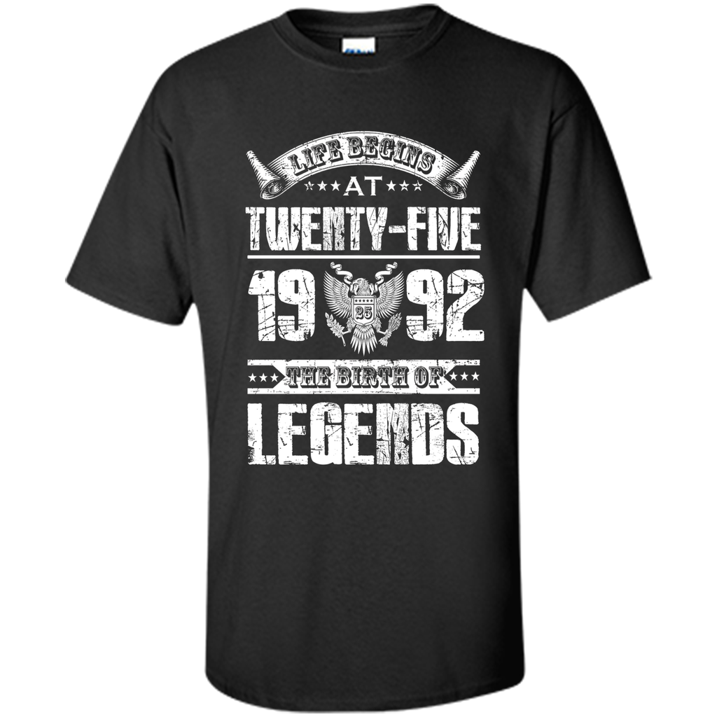 Life begins at 25, 1992 the birth of legends- 1992 T Shirt shirt