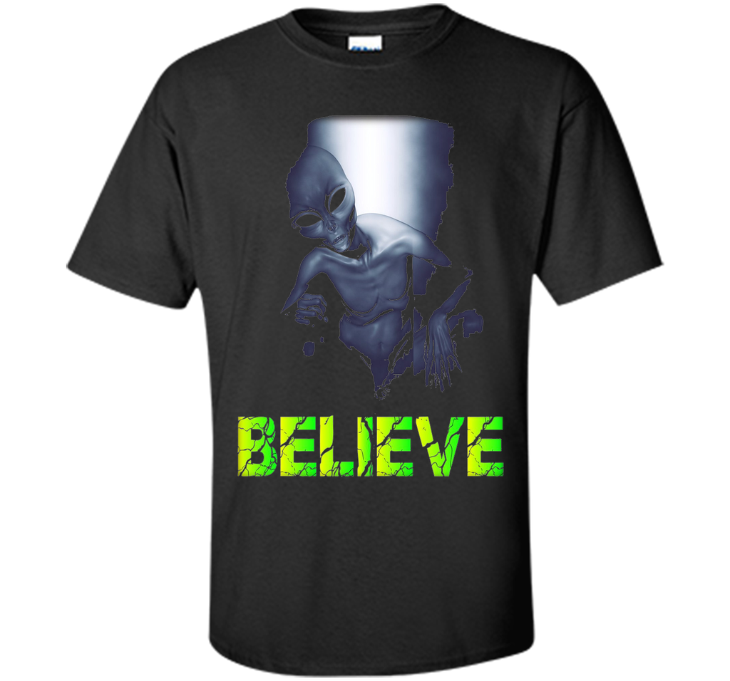 Believe, Space Aliens Do Exist, UFO Alien Scary Tshirt