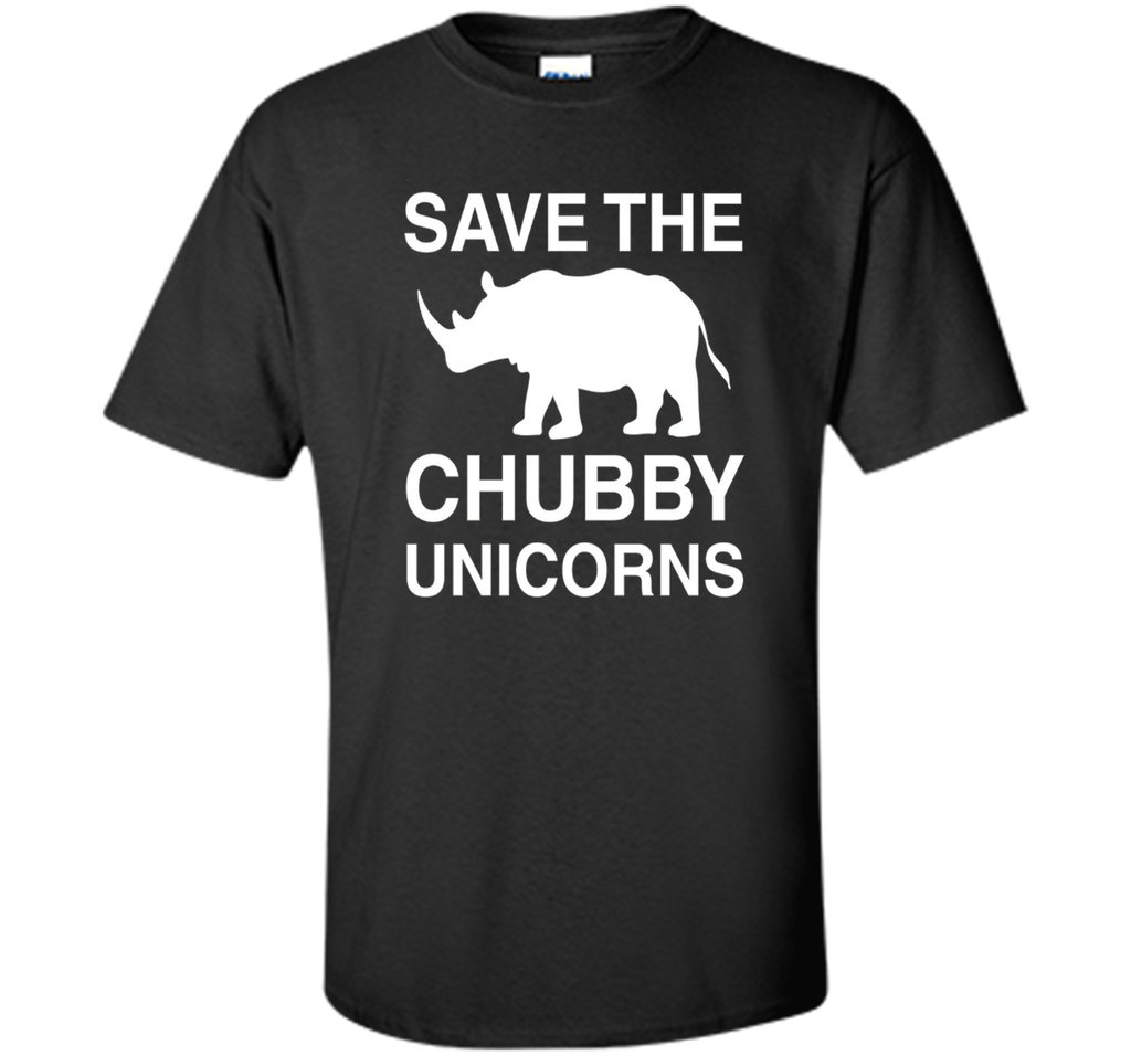 Save the Chubby Unicorns T Shirt For Men, Womens, and Kids