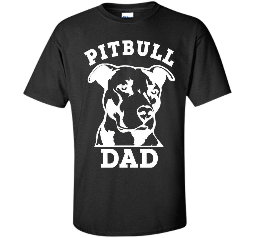 Pit Bull Dad T-Shirt (pitbull tee shirt, pitbull owner)