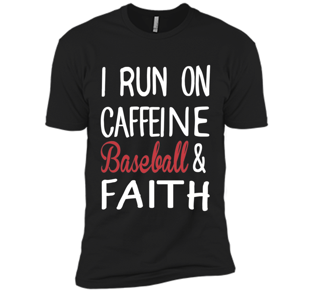 I Run On Caffeine Baseball And Faith T-Shirt