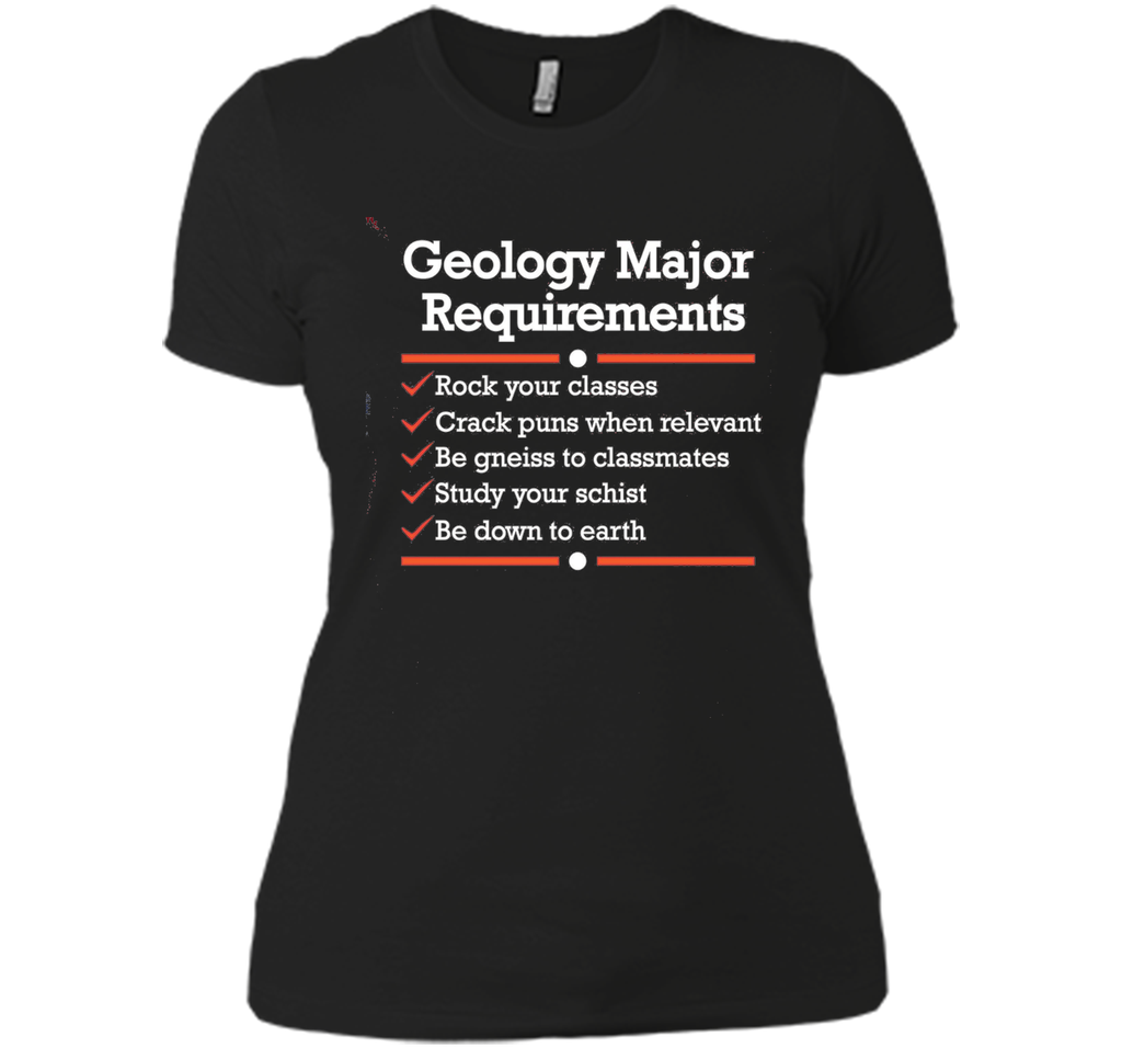 Geology Major Requirements Checklist: Funny Geologist Shirt