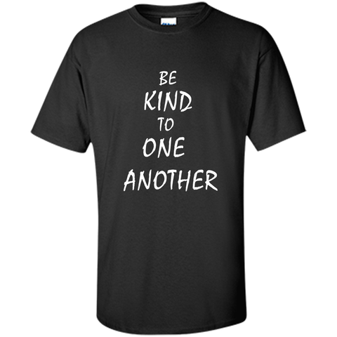 Be Kind To One Another T-shirt Kindness T-shirts