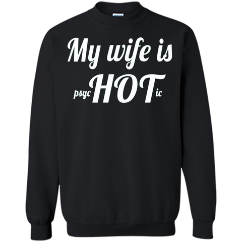 Men's My wife is psychotic T-Shirt