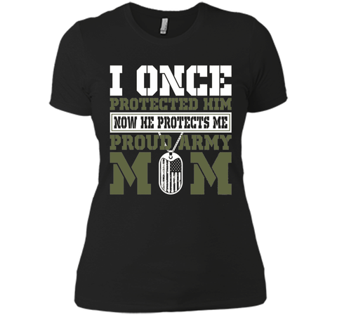 I Once Protected Him He Protects Me Proud Army Mom TShirt