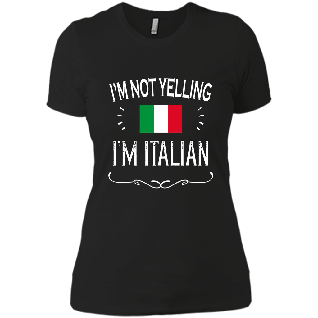 Italian Gift Shirt - I'm Not Yelling I'm Italian Shirt