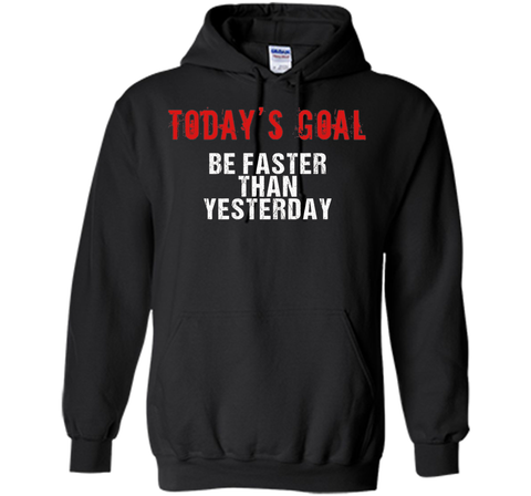 Today's Goal Be Faster Funny Running T-shirt for Runners