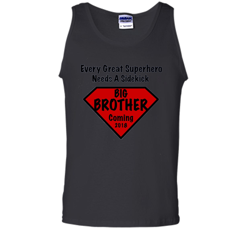 Every Great Superhero Needs A Sidekick BIG BROTHER  2018