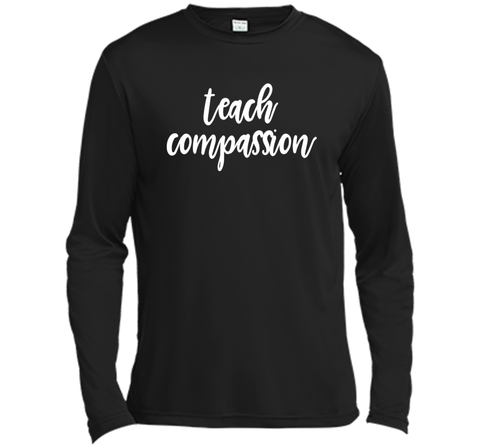 Teach Compassion Kindness Support Love T-Shirt t-shirt