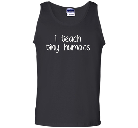 I Teach Tiny Humans - Teacher T-Shirt