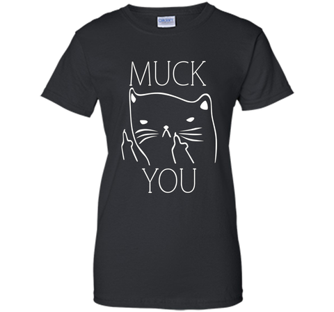 Funny Muck You Cat With Middle Fingers T-Shirt For Cat Lover