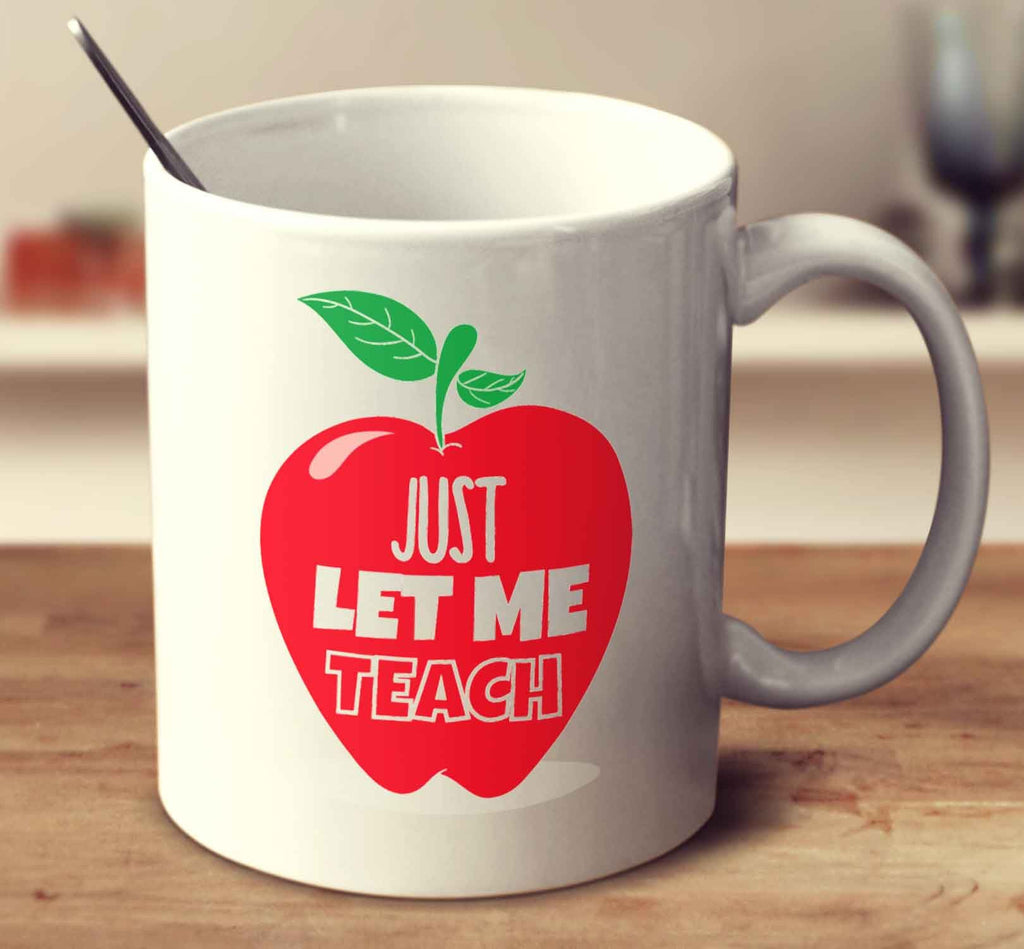 Just Let Me Teach