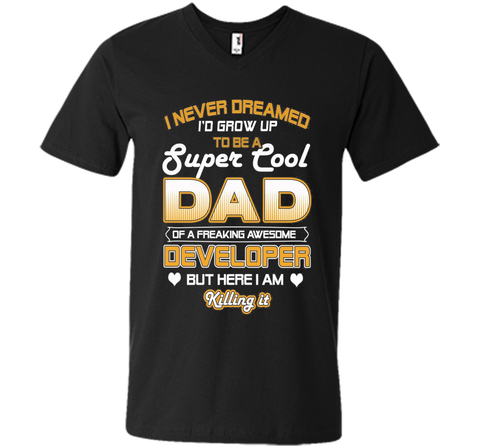 Mens Super Cool Dad Of A Freaking Awesome Developer T Shirt