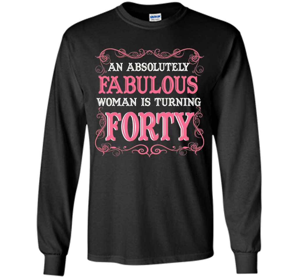 An Absolutely Fabulous Woman Is Turning Forty - 1977 shirt